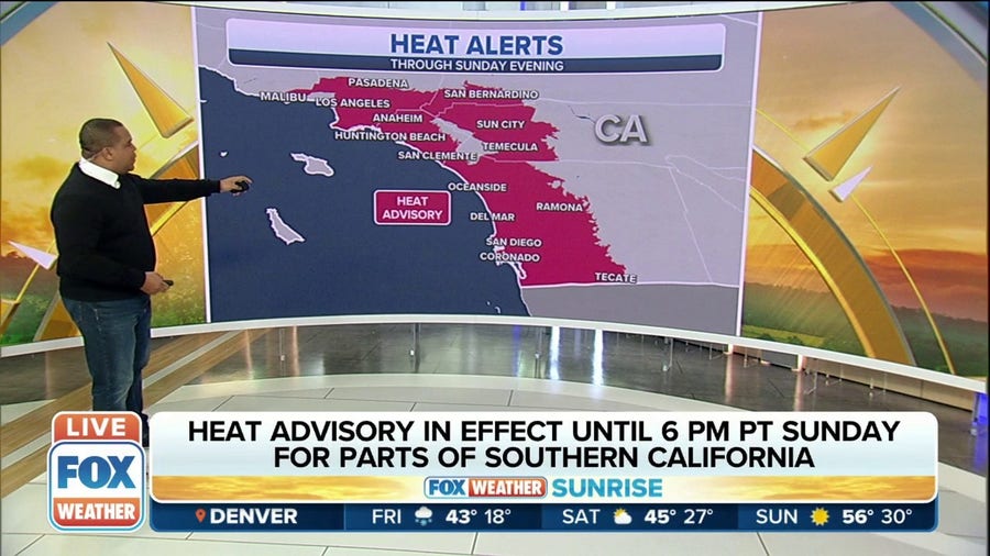 Heat Advisories in place for parts of Southern CA, San Diego through Sunday