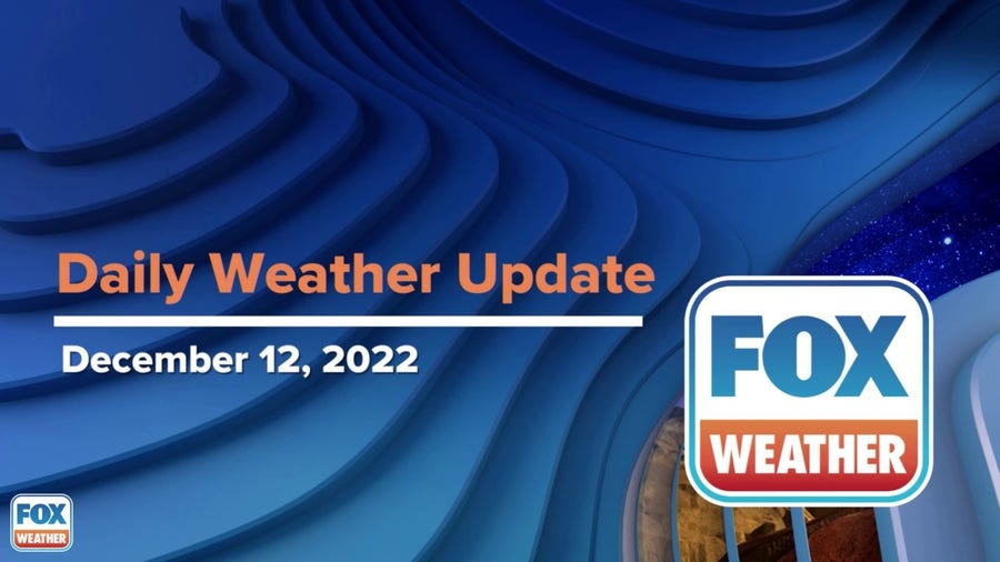 Daily Weather Update | December 12, 2022