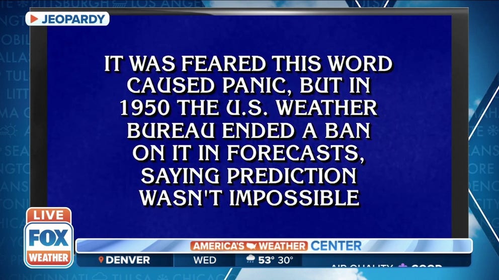 Meteorologists and weather enthusiasts across America who tuned into Tuesday's episode of "Jeopardy!" had the perfect opportunity to put their knowledge to the test when host Ken Jennings revealed the category for "Final Jeopardy!"